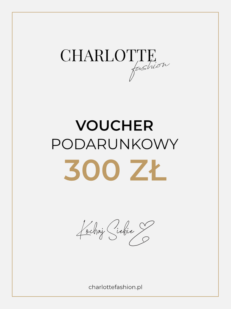 Voucher prezentowy Charlotte Fashion 300 zł V005